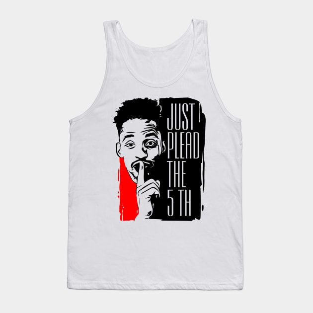 Plead the 5th Tank Top by ArtMofid